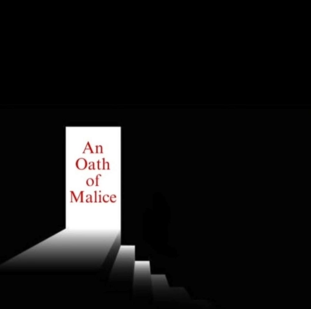 An Oath of Malice